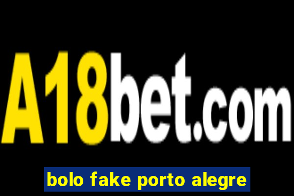 bolo fake porto alegre